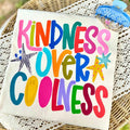 Kindness over Coolness