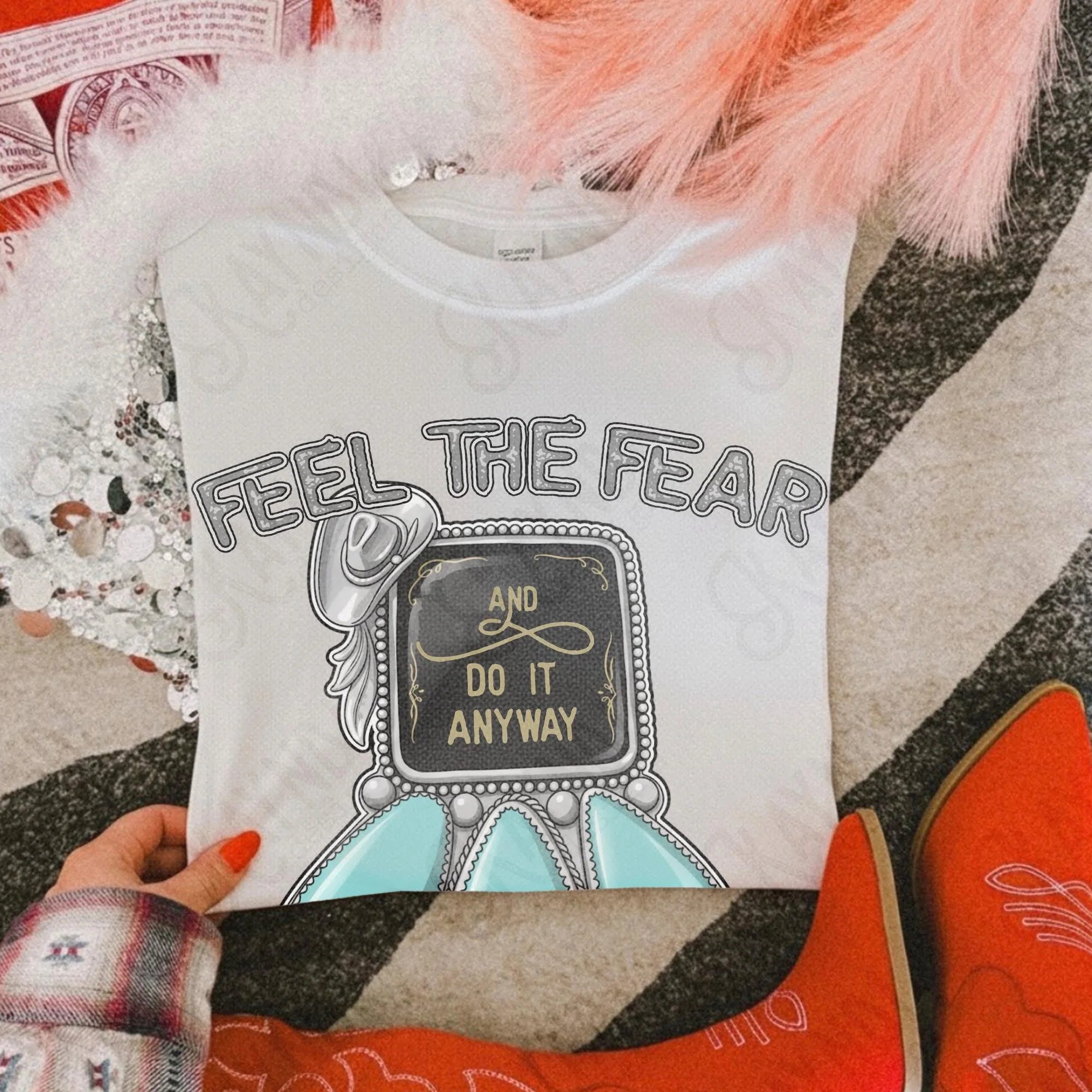Feel The fear